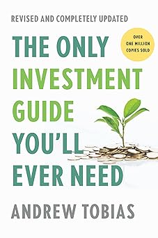The Only Investment Guide You'll Ever Need: Revised Edition