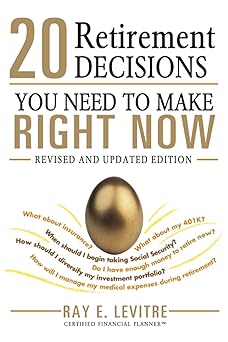 20 Retirement Decisions You Need to Make Right Now