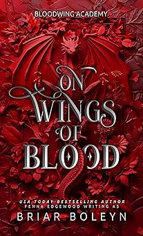 On Wings of Blood: A Dark Academia Fantasy Romance with Dragons & Vampires (Bloodwing Academy Book 1)