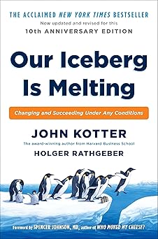 Our Iceberg Is Melting: Changing and Succeeding Under Any Conditions