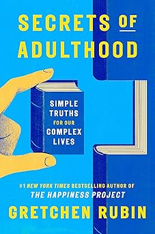 Secrets of Adulthood: Simple Truths for Our Complex Lives