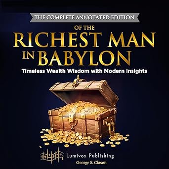 The Richest Man in Babylon: The Complete Annotated Edition