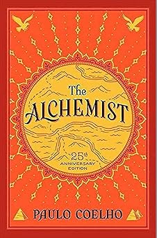 The Alchemist, 25th Anniversary: A Fable About Following Your Dream