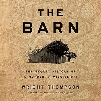 The Barn: The Secret History of a Murder in Mississippi