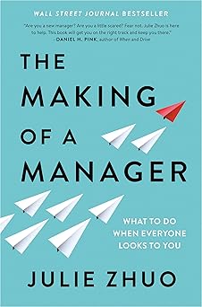 The Making of a Manager: What to Do When Everyone Looks to You