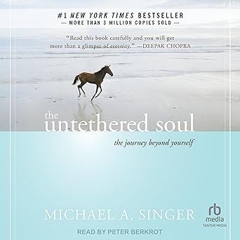The Untethered Soul: The Journey Beyond Yourself
