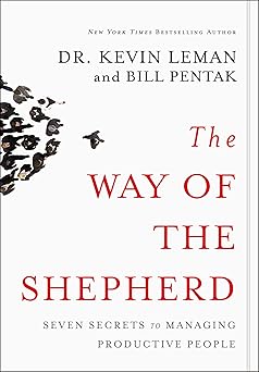 The Way of the Shepherd: Seven Secrets to Managing Productive People