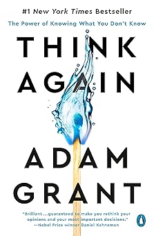 Think Again: The Power of Knowing What You Don't Know