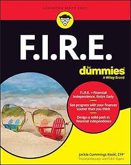 F.I.R.E. For Dummies (For Dummies (Business & Personal Finance))